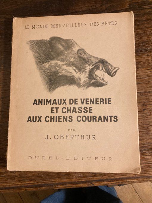 Le monde merveilleux des bêtes : Animaux de Vénerie