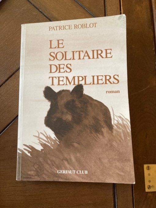 Le solitaire des templiers de Patrice Roblo