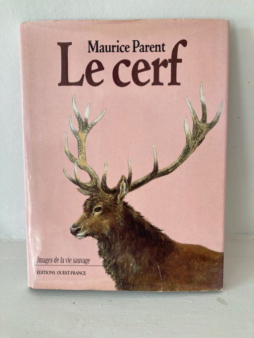Le cerf de Maurice Parent. Images de la vie sauvage